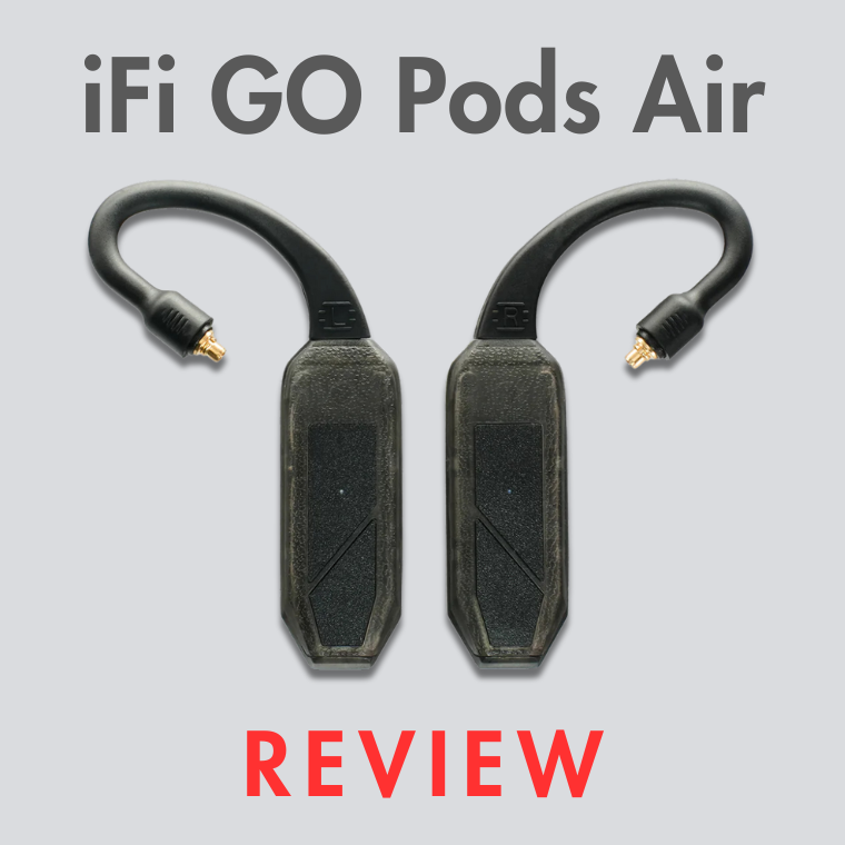 iFi GO Pods Air Review: True Wireless Capabilities, Made Lighter iFi GO Pods Air Review: True Wireless Capabilities, Made Lighter