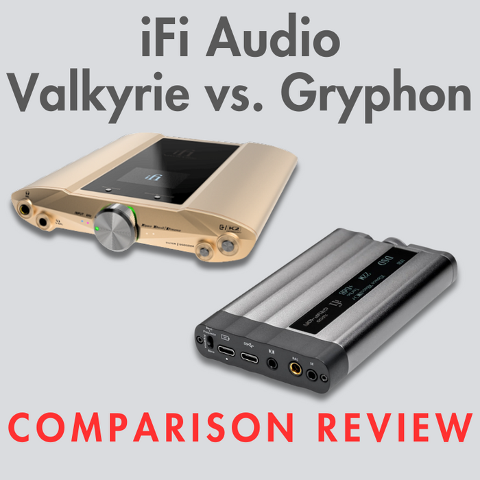 iFi DAC/Amp Comparison: iDSD Valkyrie vs. xDSD Gryphon