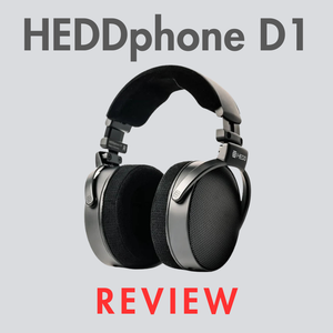 The HEDDphone D1 Review: The Open-Back Everyone is Scouting