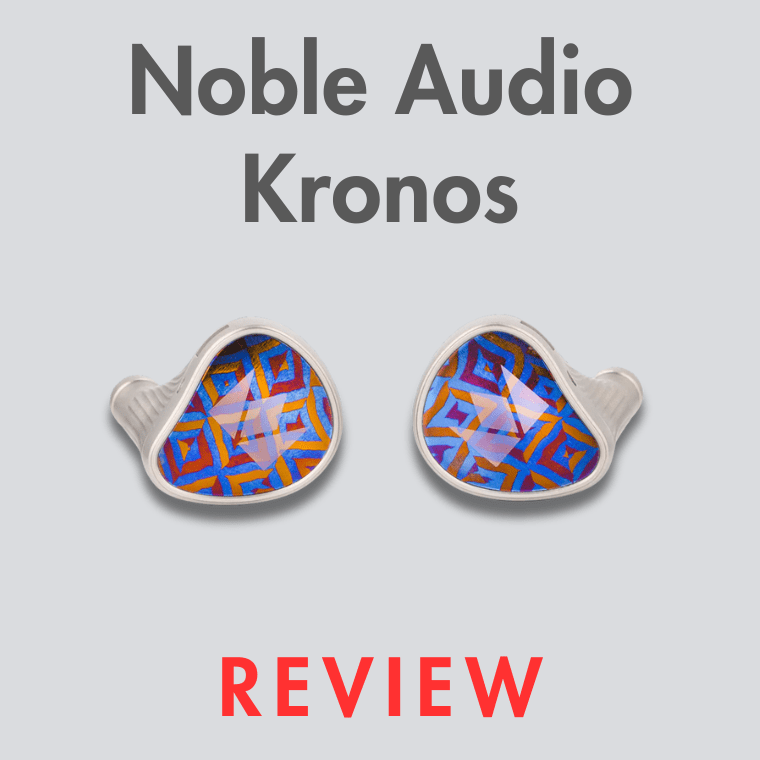 The Titan of IEMs Is Here! Noble Audio Kronos Review | Audio46 The Titan of IEMs Is Here! Noble Audio Kronos Review | Audio46
