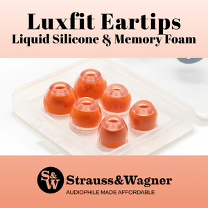 Strauss & Wagner Review: Luxfit Silicone & Foam Eartips