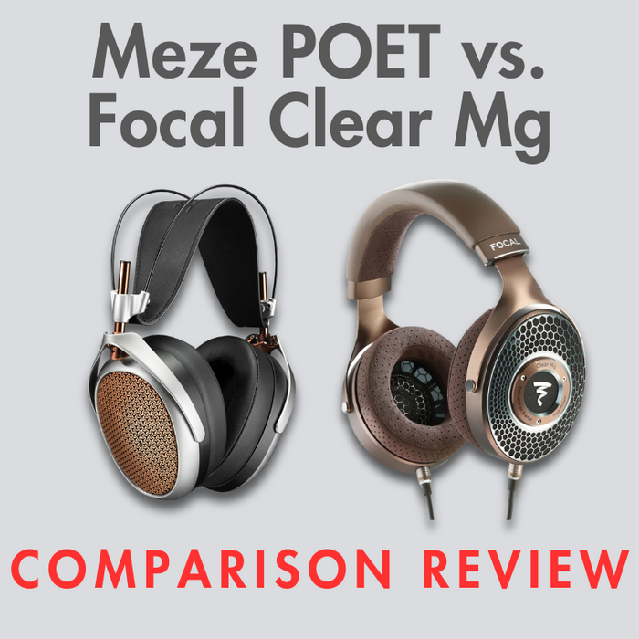 Meze POET vs. Focal Clear Mg Comparison Review