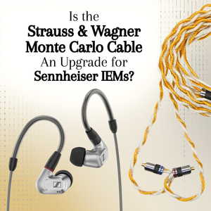 Is the S&W Monte Carlo Cable An Upgrade for Sennheiser IEMs?