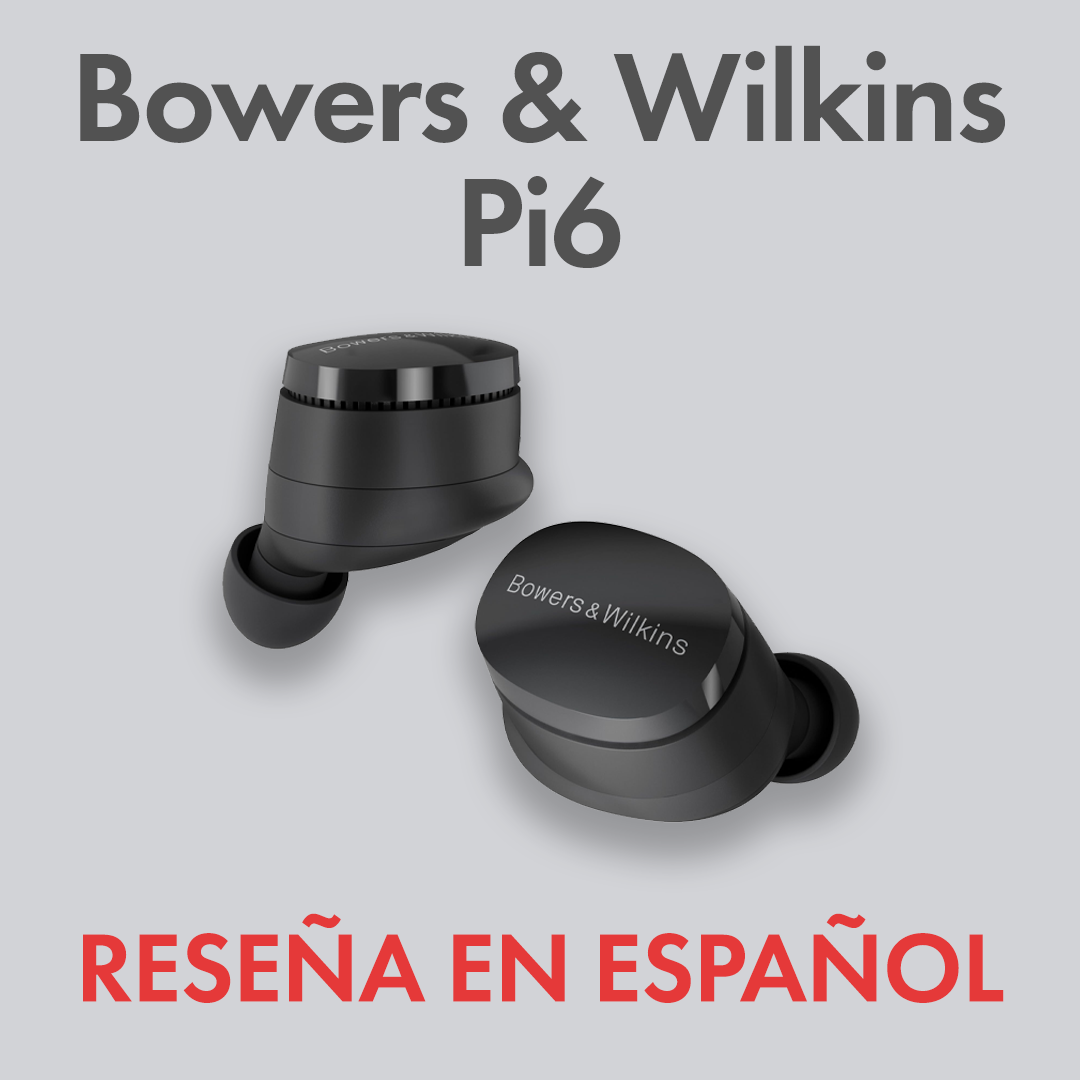 Bowers & Wilkins Pi6 Reseña