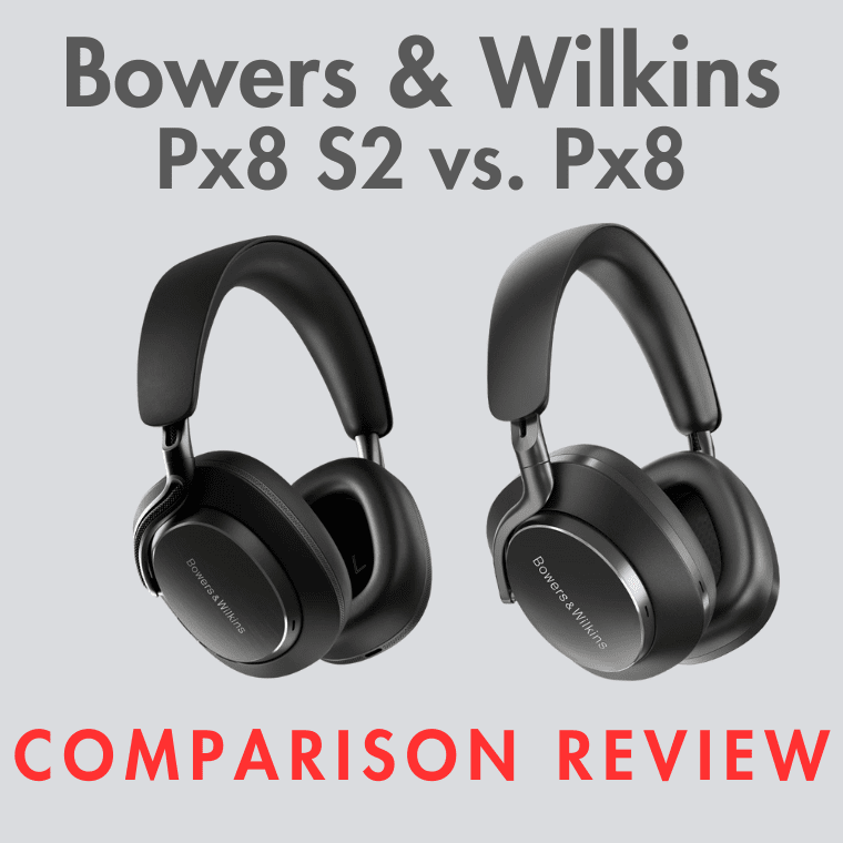 Batalha Bluetooth da Bowers & Wilkins: Comparação entre Px8 S2 Batalha Bluetooth da Bowers & Wilkins: Comparação entre Px8 S2