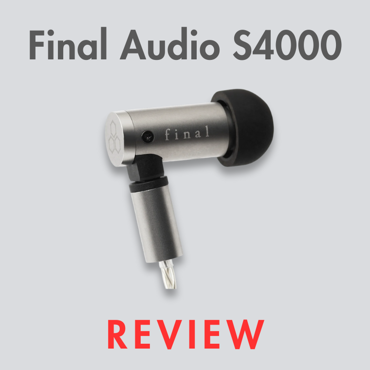 Final Audio S4000 Earbud Review