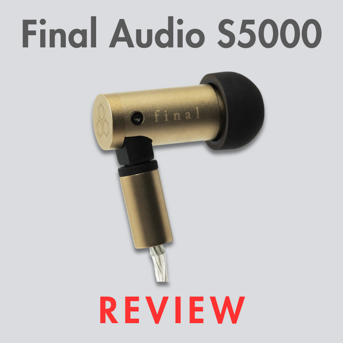 Final Audio S5000 Review