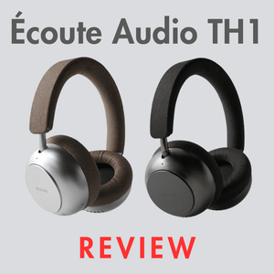 Tubes in a Bluetooth Headphone? Écoute TH1 Headphone Review