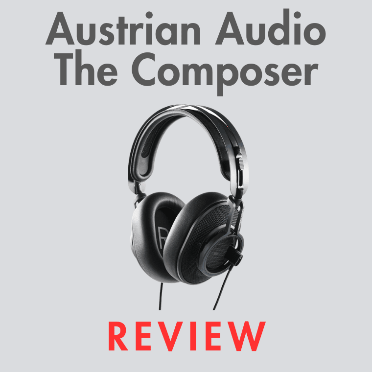 Austrian Audio Review: The Composer Headphone + Full Score One Austrian Audio Review: The Composer Headphone + Full Score One