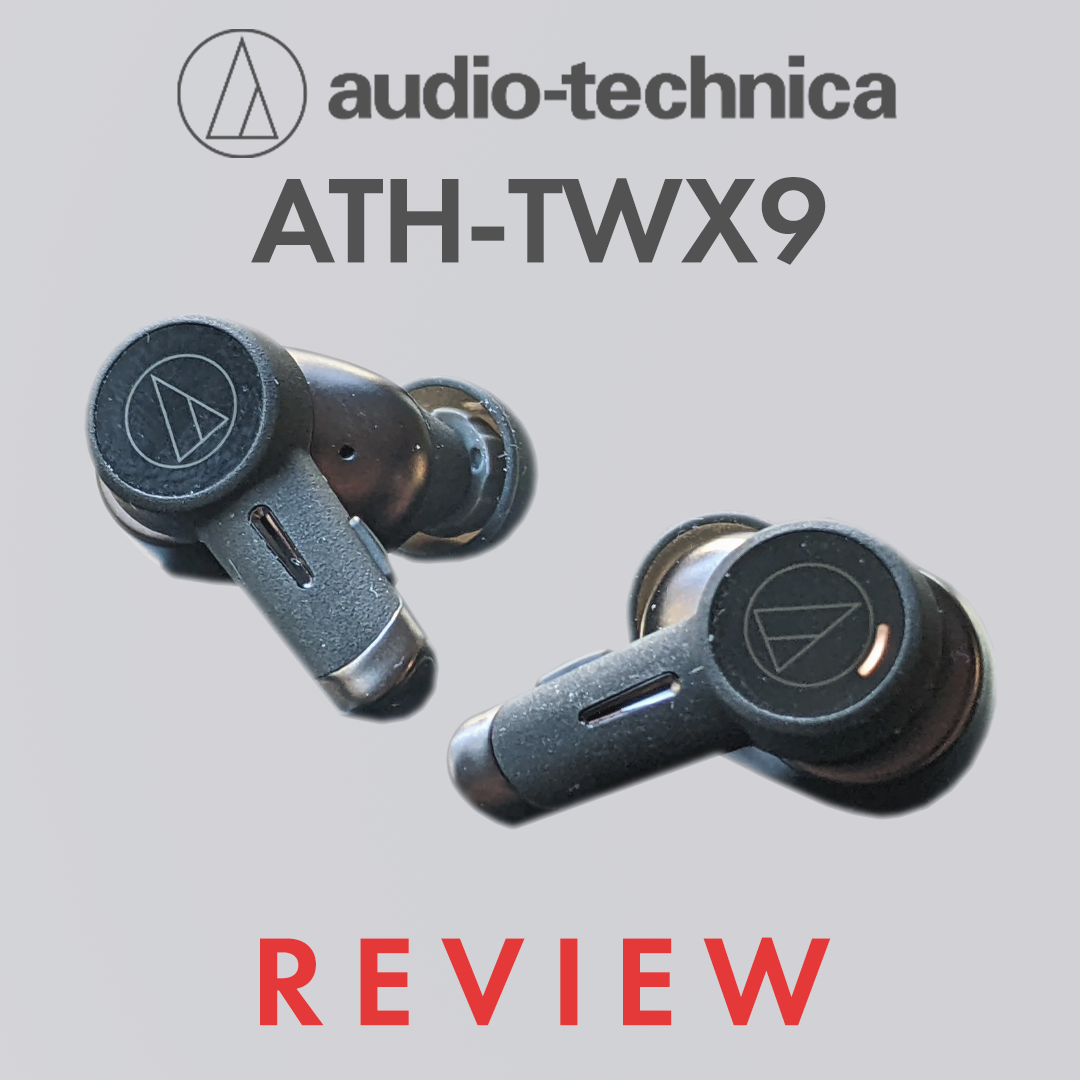 Audio Technica ATH-TWX9 Review