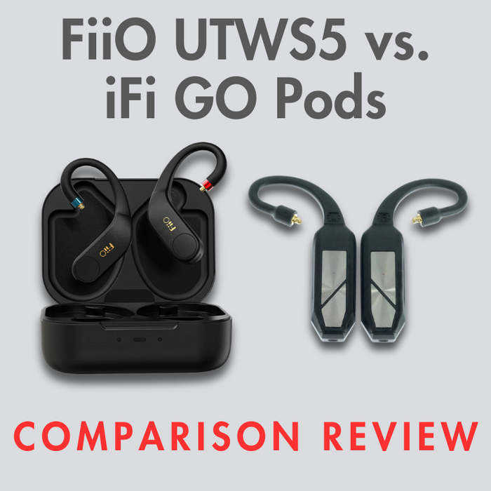 Bluetooth Earhook Comparison Review: iFi GO Pods vs. FiiO UTWS5