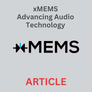 xMEMS: Advancing Audio Technology