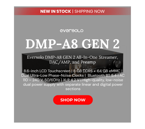 Eversolo dmp a8 gen 2 all in one streamer dac amp and preamp