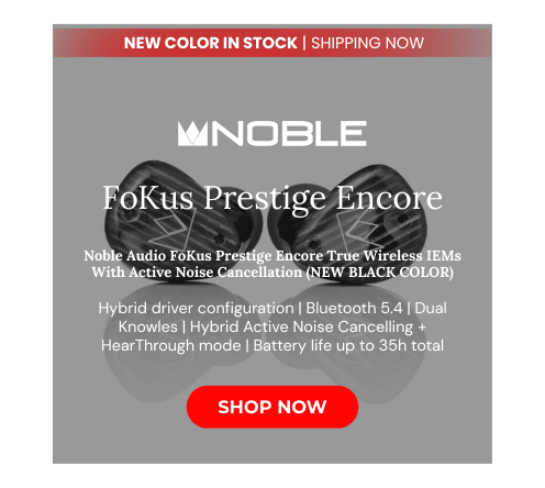 Noble audio fokus prestige encore true wireless iems with active noise cancellation