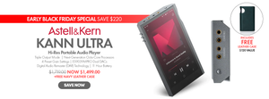 Shop the Astell & Kern KANN ULTRA Hi-Res Portable Audio Player In Stock and On Sale Black Friday Special at Audio46