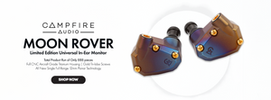 Shop the Campfire Audio Moon Rover Limited Edition Universal In-Ear Monitor In Stock Now at Audio46