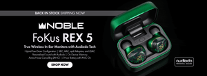 Shop the Noble Audio FoKus Rex5 True Wireless In-Ear Monitors with Audiodo Tech Back In Stock at Audio46