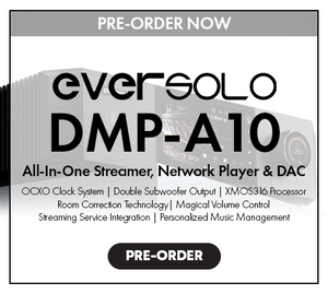 Pre-Order the Eversolo DMP-A10 All-in-One Streamer, Network Player, and DAC at Audio46