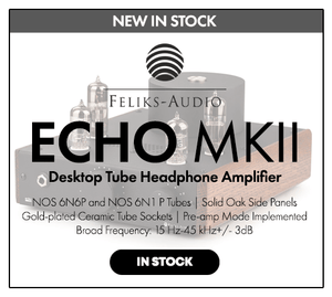 Shop the Feliks Audio ECHO MKII Desktop Tube Headphone Amplifier New In Stock at Audio46