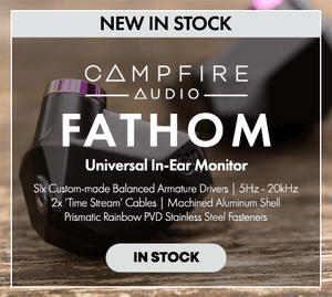 Shop the Campfire Audio Fathom Universal In-Ear Monitor New In Stock at Audio46