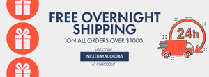 Free Overnight Shipping On All Orders Over $1000 with Code NEXTDAYAUDIO46